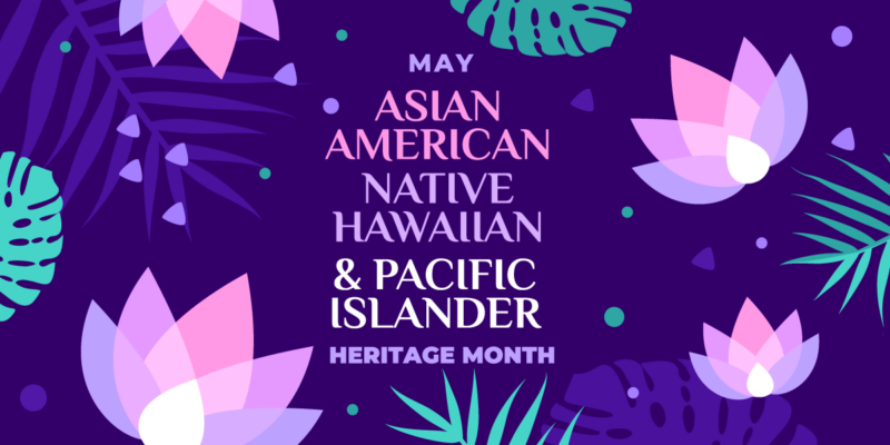 Asian American Native Hawaiian And Pacific Islander Heritage Month   AANHPI Heritage Month Banner 800x400 