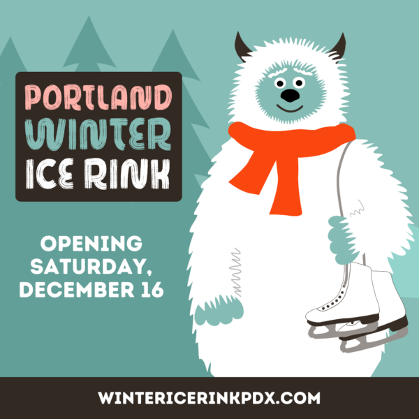 Portland Winter Ice Rink opens December 16! Prosper Portland