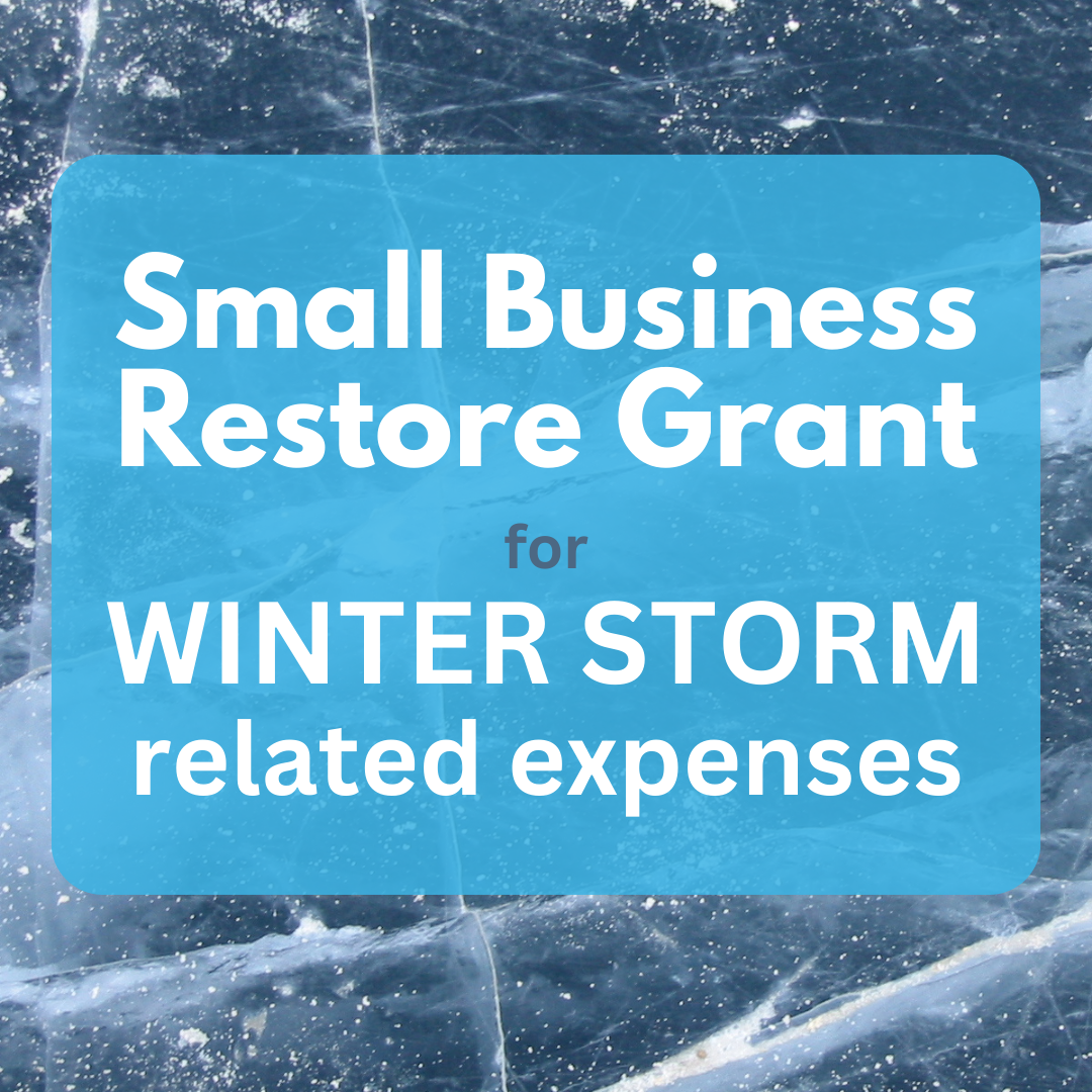 Winter Storm – Small Business Stabilization Restore Grant