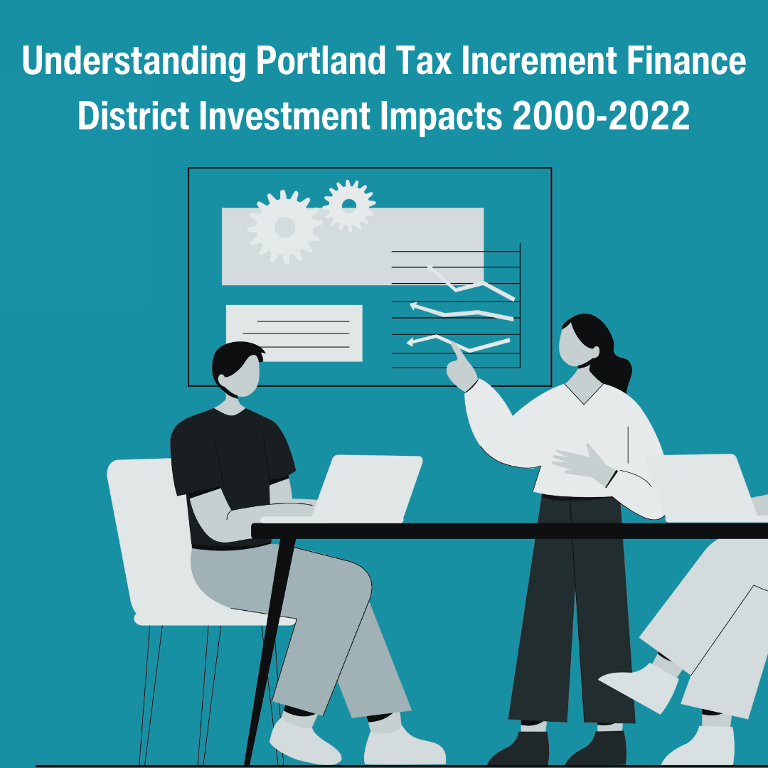 ECOnorthwest Releases Tax Increment Finance (TIF) District Investment Impacts Report
