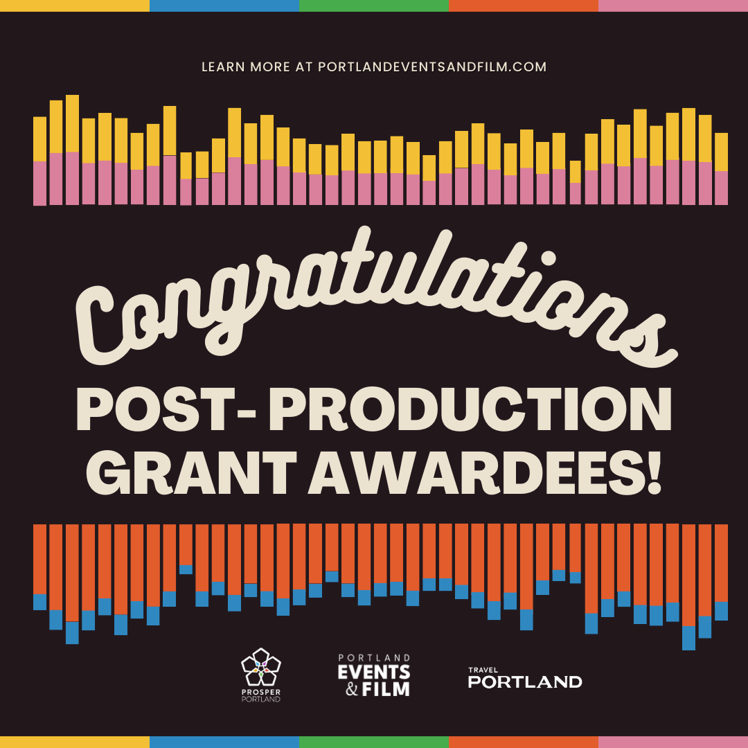 Prosper Portland announces 2024 Post Production Grant awardees