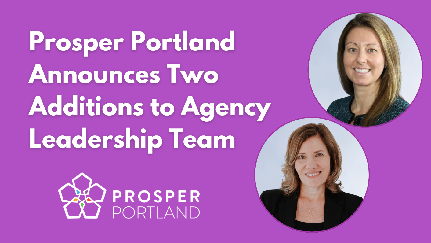 Prosper Portland Announces Two Additions to Agency Leadership Team.